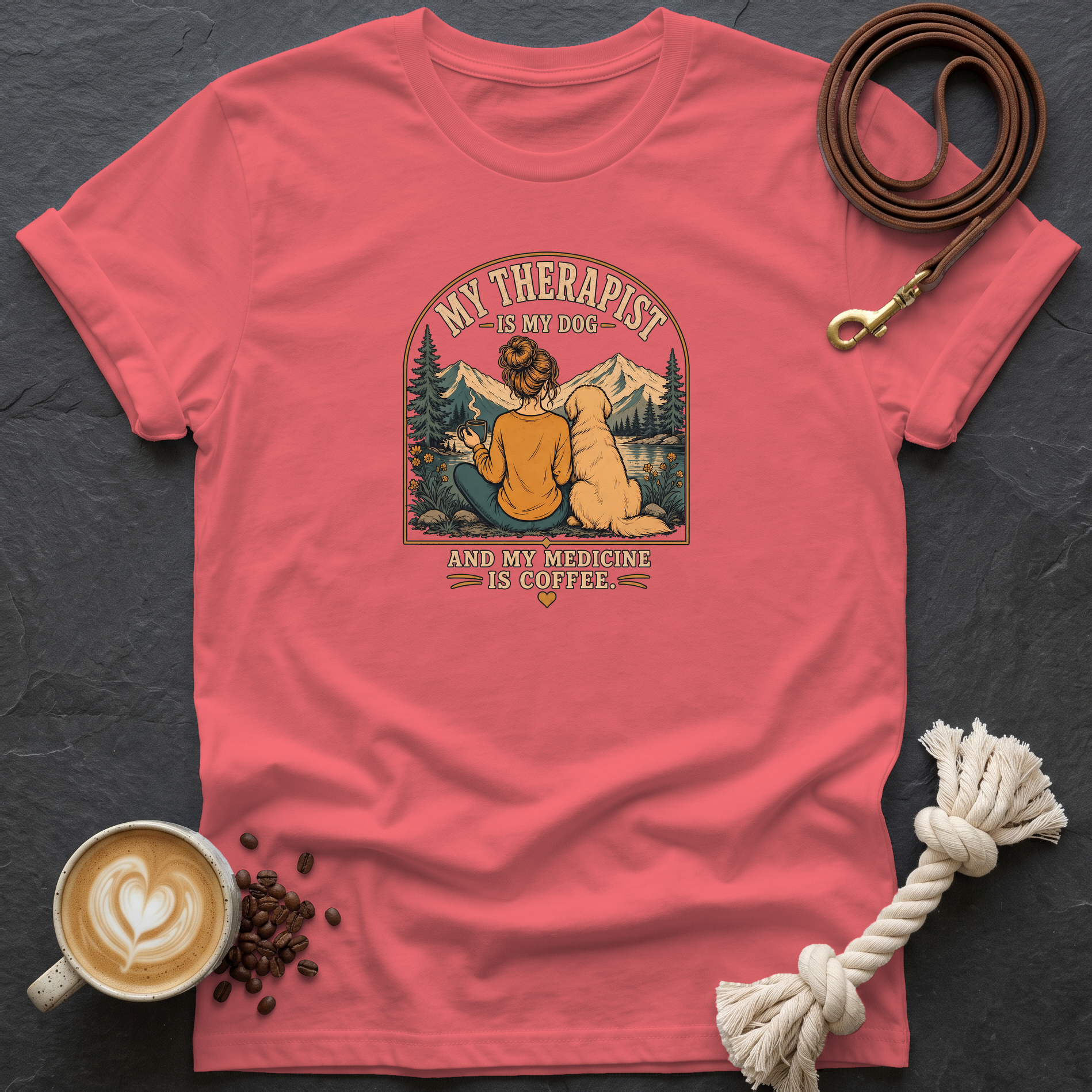 My Therapist is My Dog — Color T-Shirt - Coral Silk