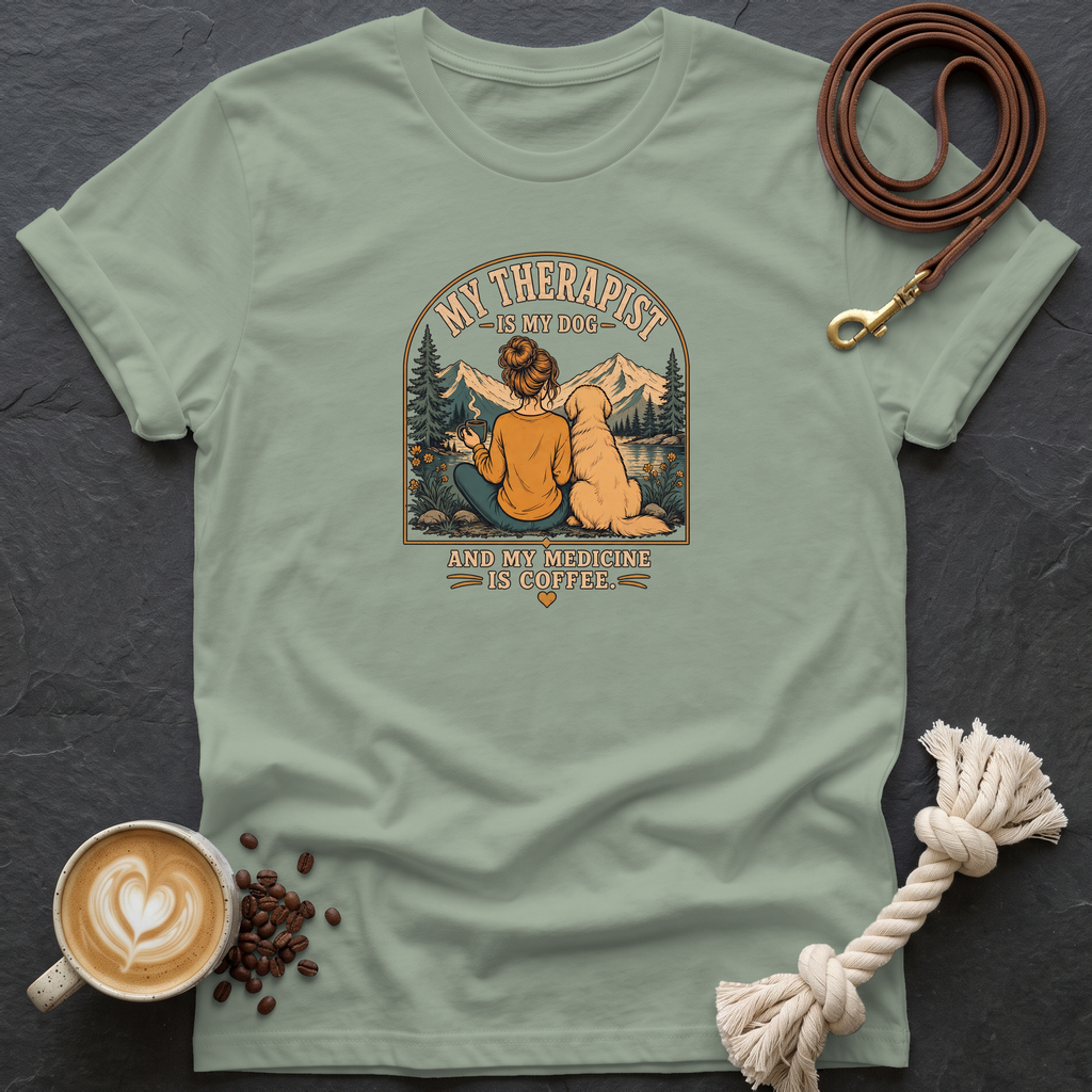 My Therapist is My Dog — Color T-Shirt - Sage