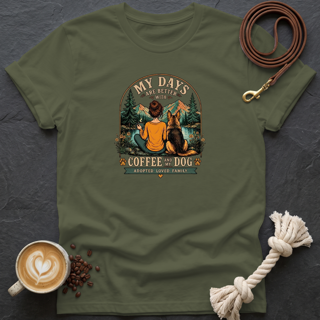 My days are Better T-Shirt - Military Green