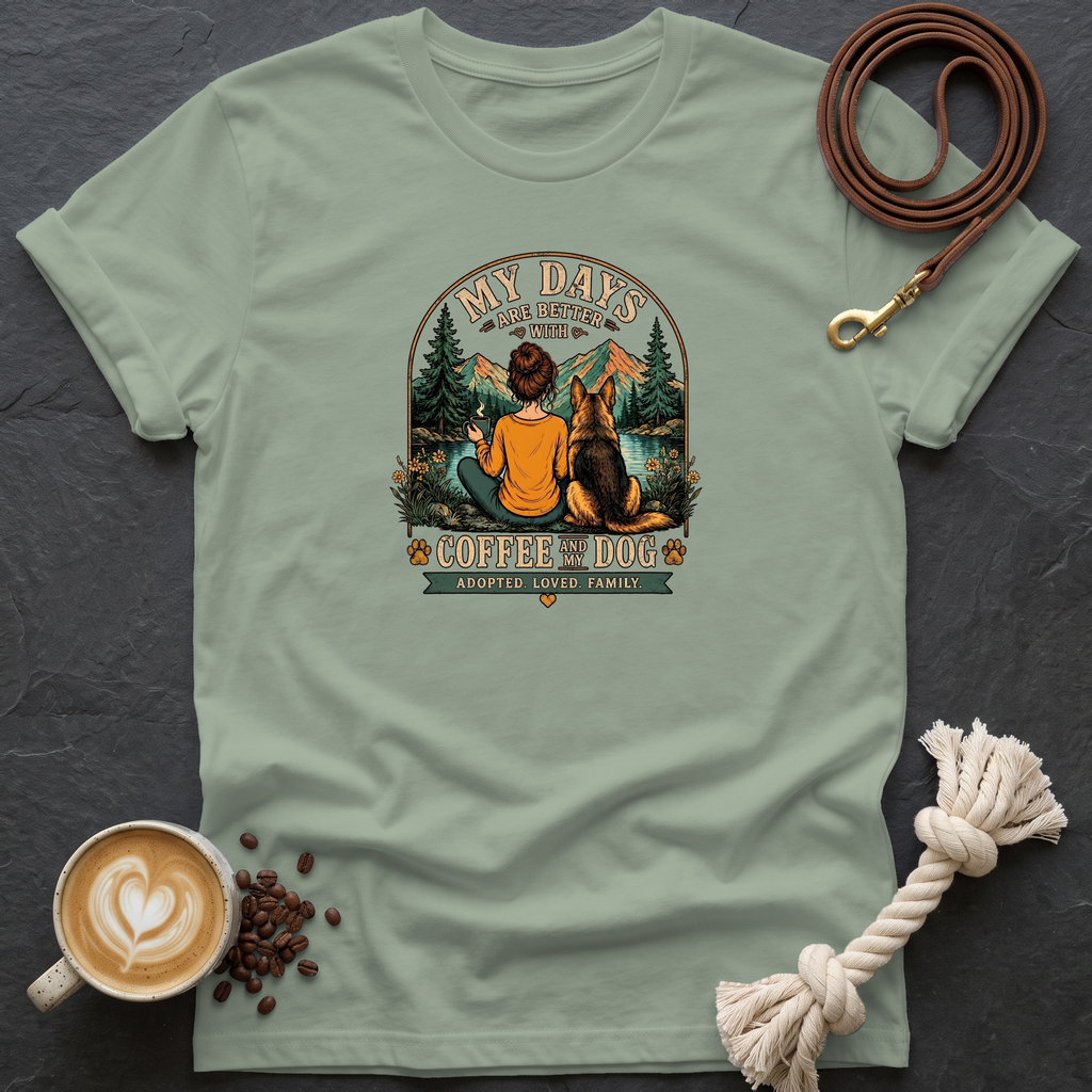 My days are Better T-Shirt - Sage