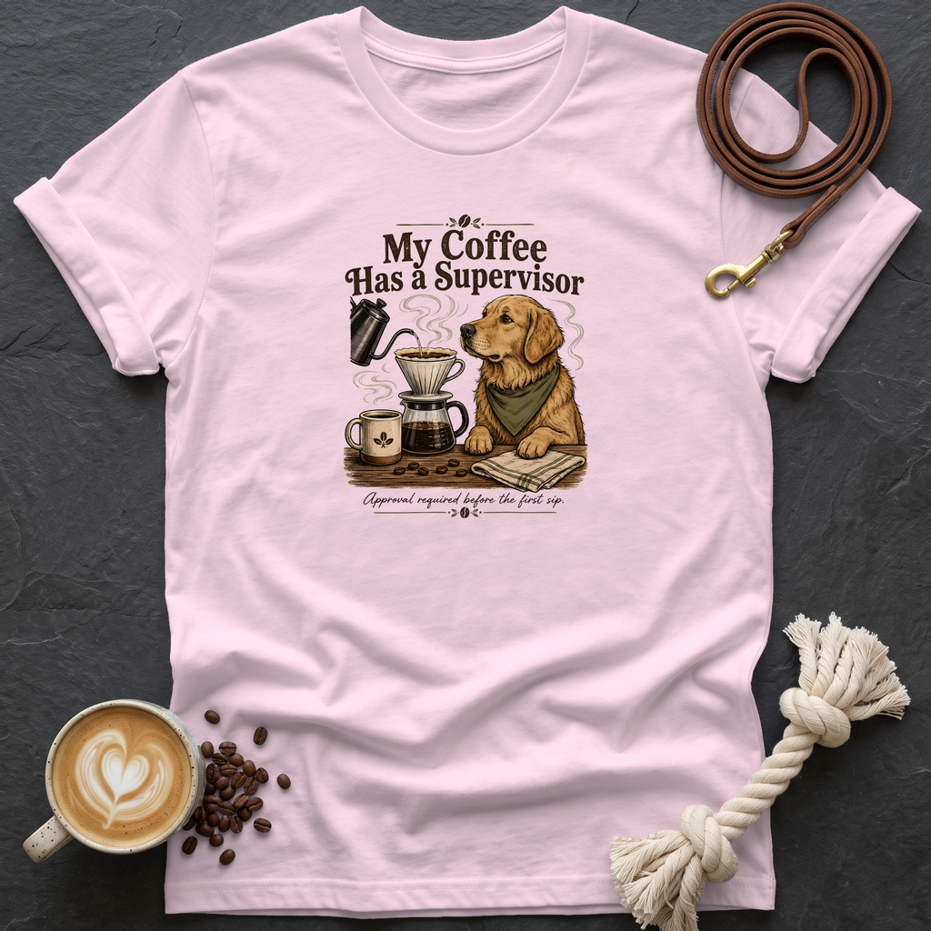 My Coffee Has a Supervisor T-Shirt - Light Pink