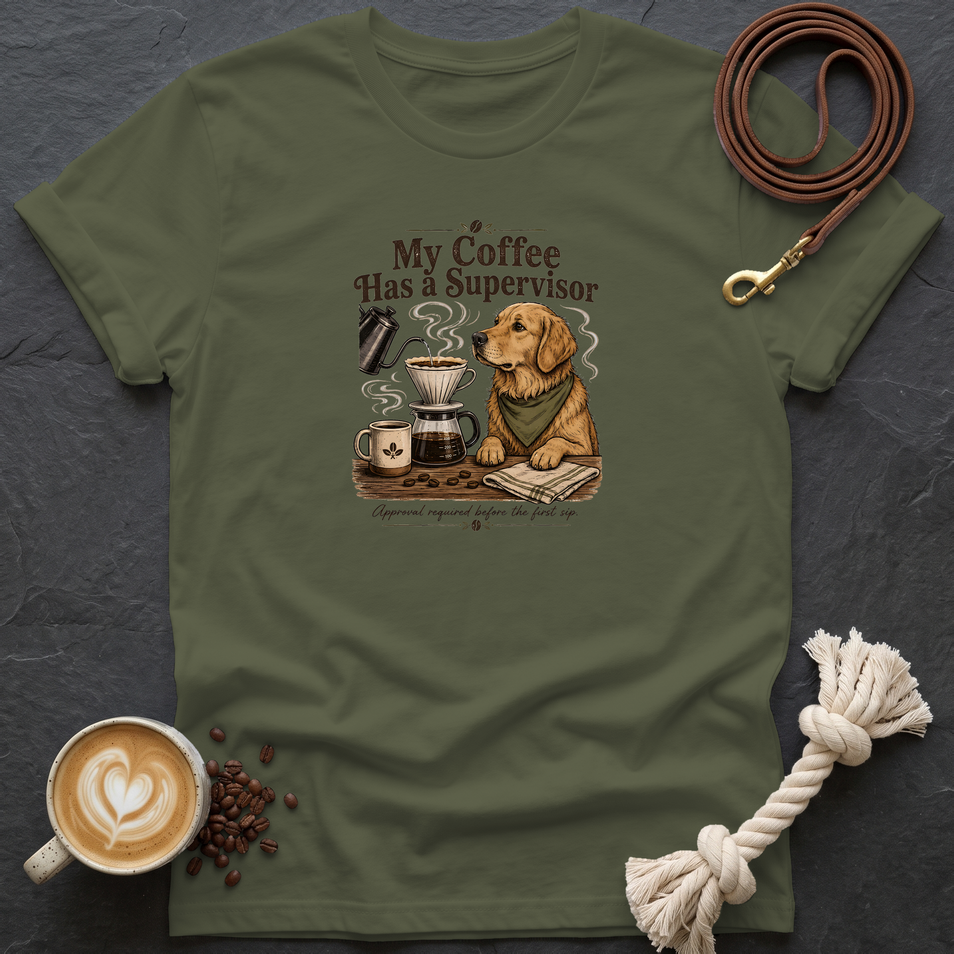 My Coffee Has a Supervisor T-Shirt - Military Green