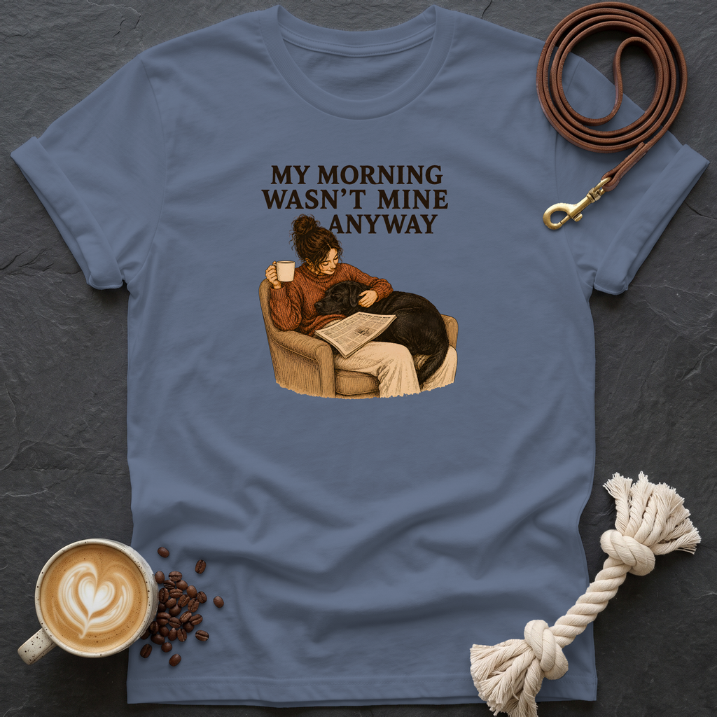 My Morning Wasn't Mine T-Shirt - Heather Indigo