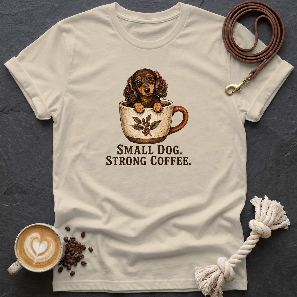 Small Dog Strong Coffee T-Shirt - Sand