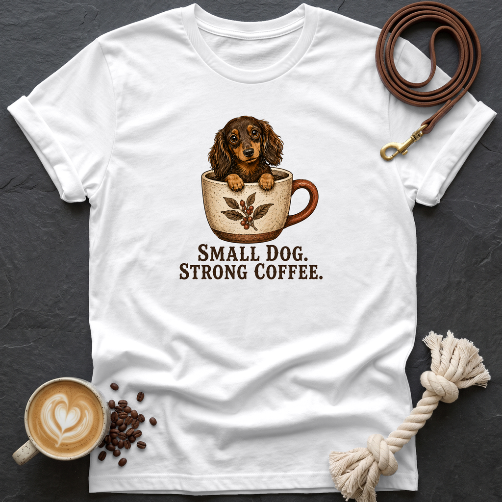Small Dog Strong Coffee T-Shirt - White