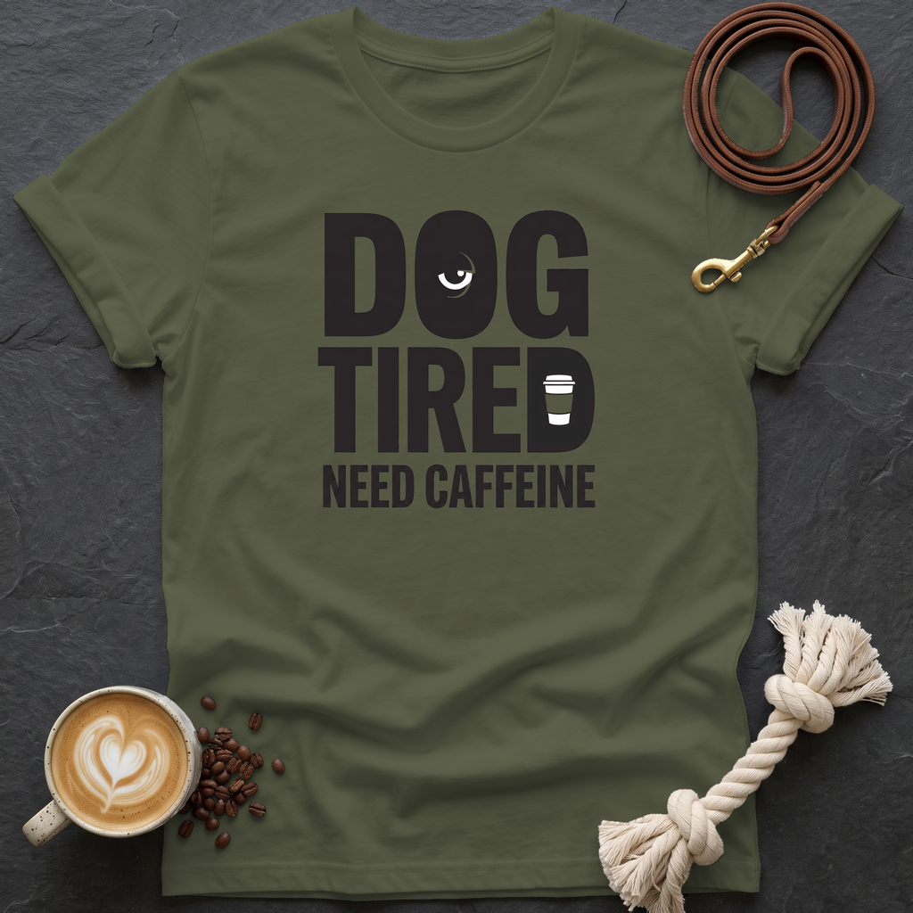 Dog Tired — Bold T-Shirt - Military Green