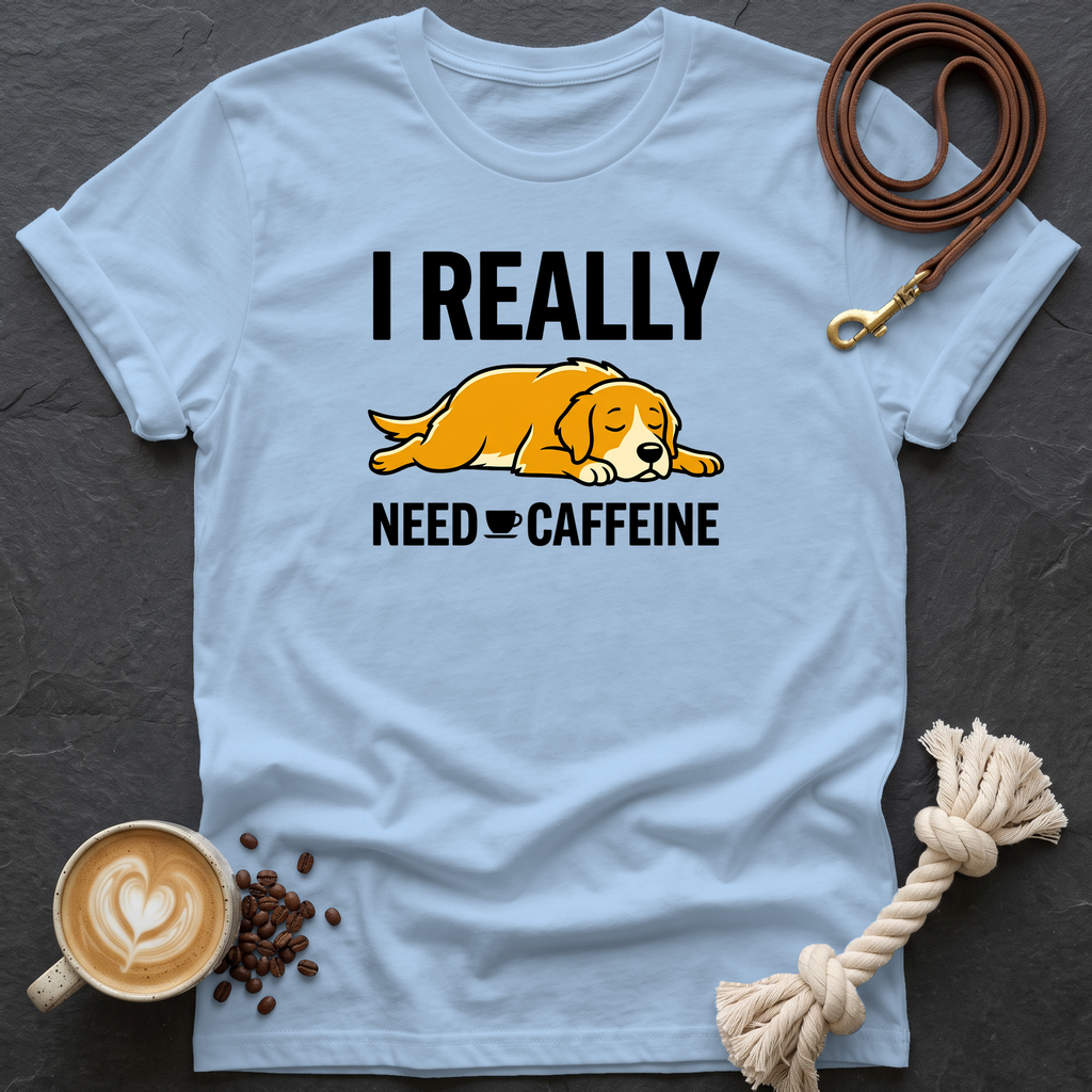 I Really Need Caffeine T-Shirt - Light Blue
