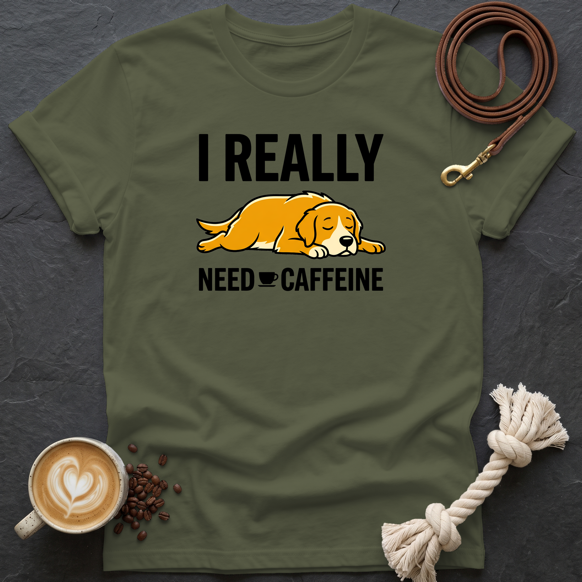 I Really Need Caffeine T-Shirt - Military Green
