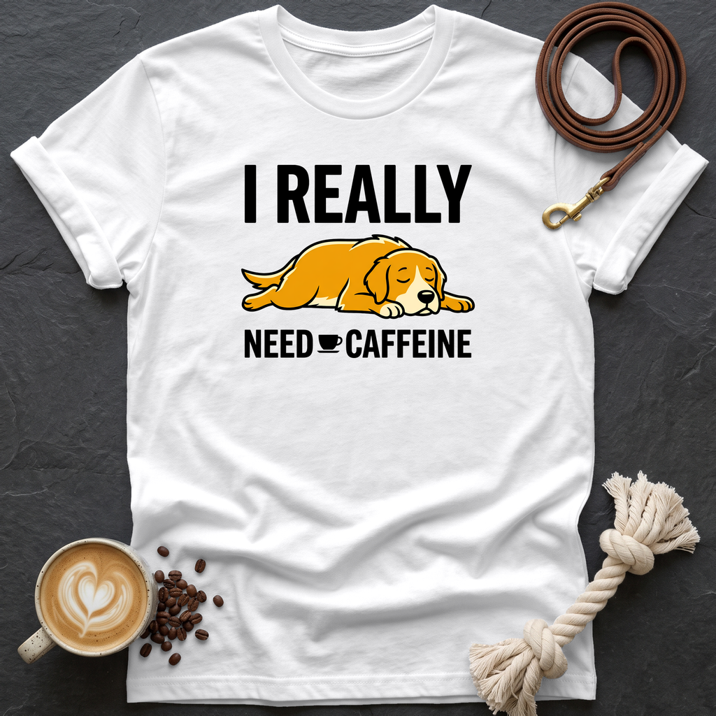 I Really Need Caffeine T-Shirt - White