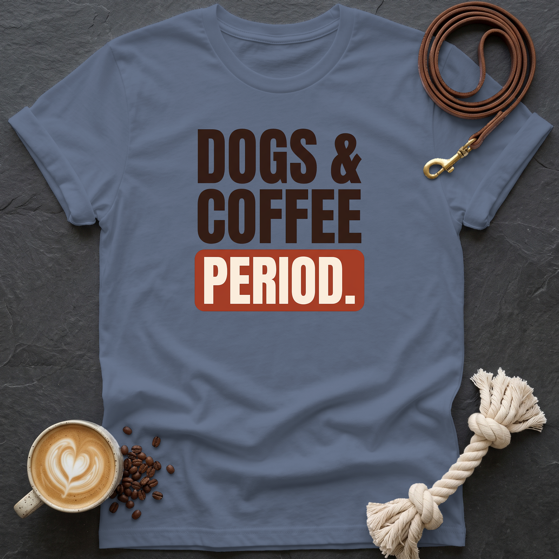 Dogs & Coffee. Period. — Bold T-Shirt - Heather Indigo