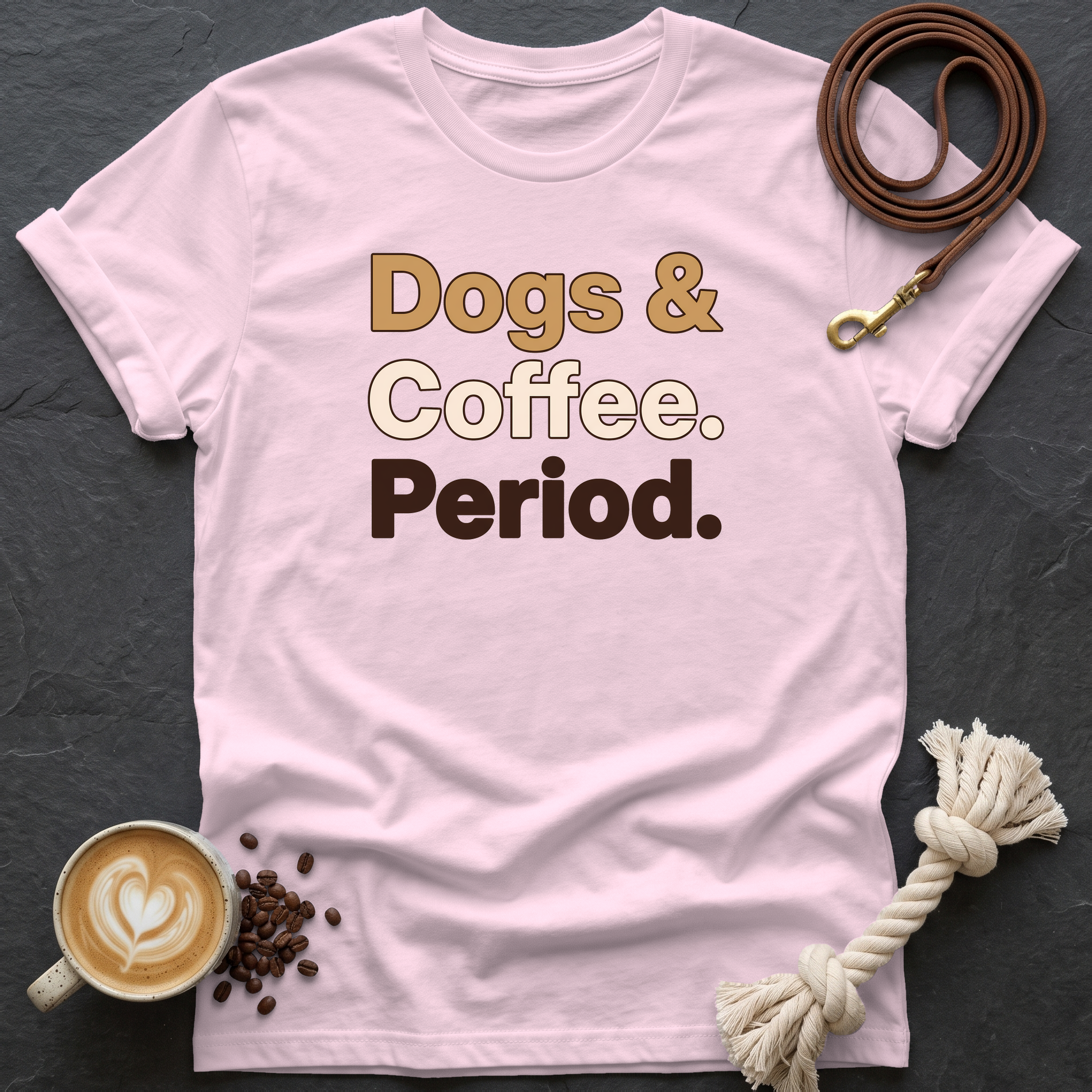 Dogs & Coffee. Period. — Classic T-Shirt - Light Pink