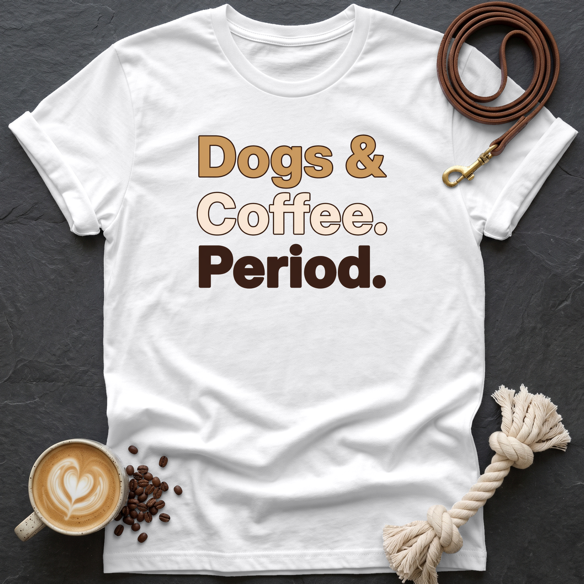Dogs & Coffee. Period. — Classic T-Shirt - White