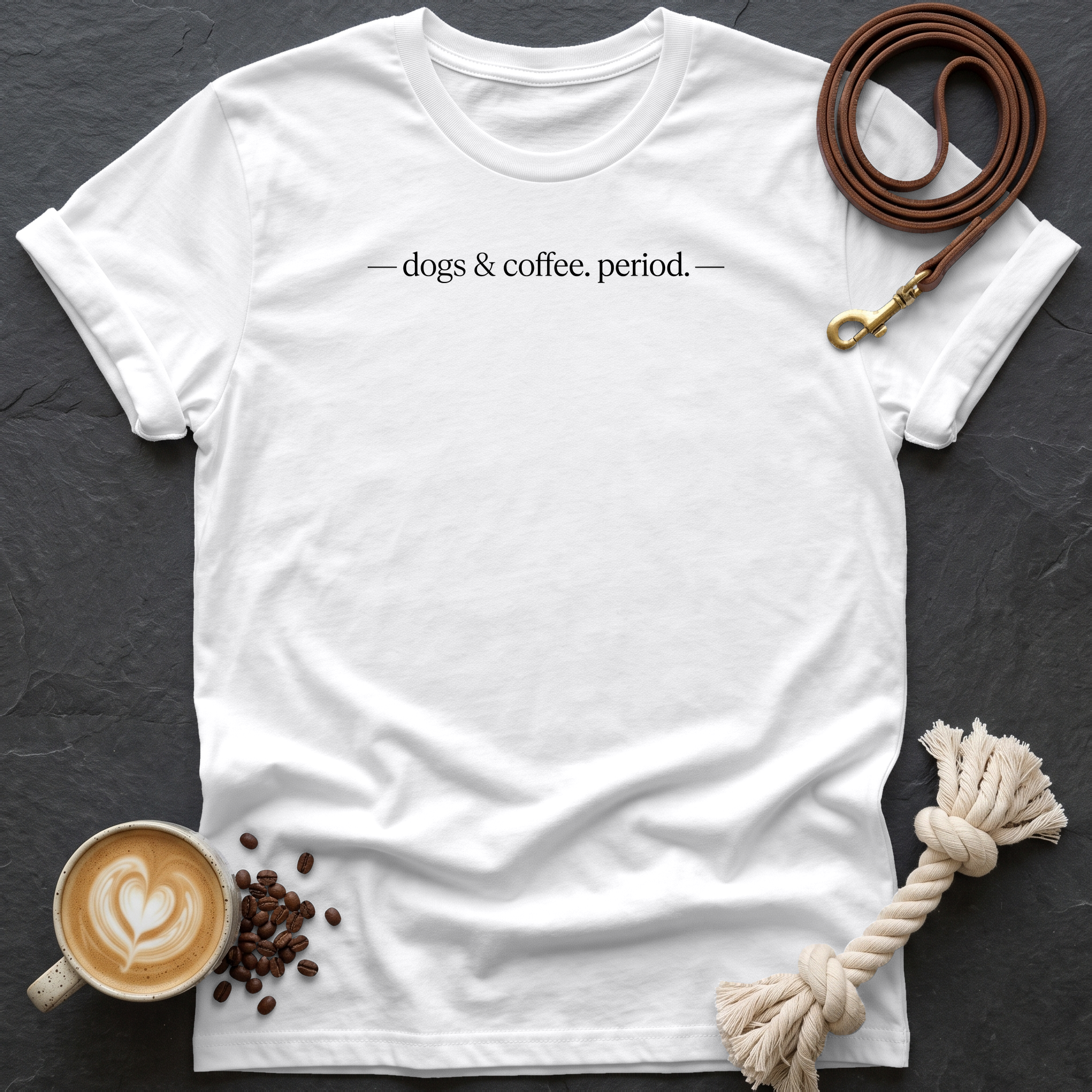 Dogs & Coffee. Period. — Minimal T-Shirt - White